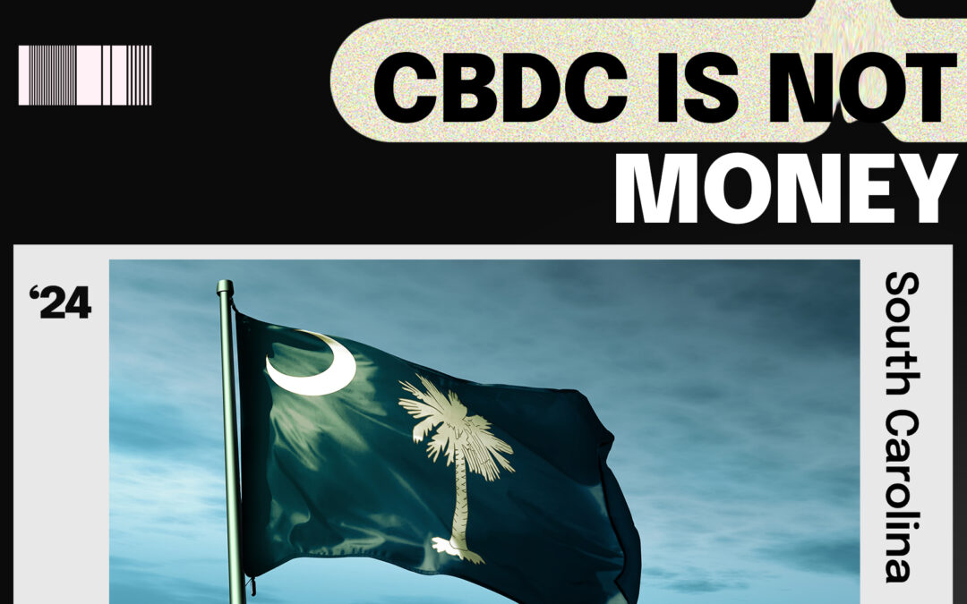 South Carolina Bill Would Exclude CBDC from State Definition of Money
