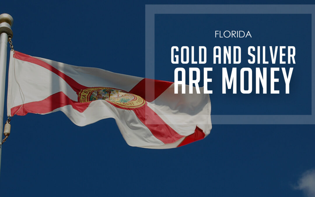 Florida Bills Would Treat Gold and Silver as Money