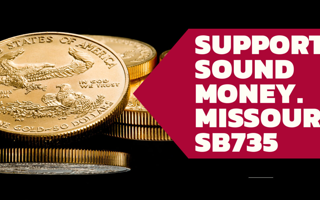 Missouri Senate Committee Passes Bill That Would Treat Gold and Silver as Legal Tender