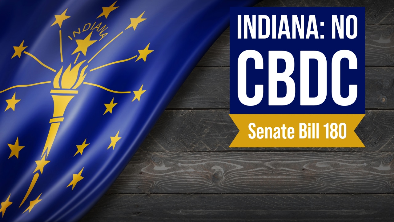 Signed as Law: Indiana Takes Additional Steps Against a CBDC | Tenth ...