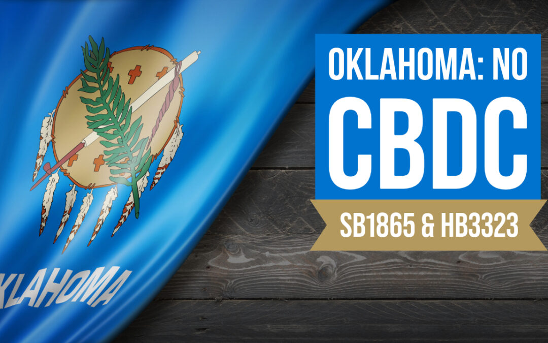 Oklahoma Bills Would Exclude CBDC from State Definition of Money