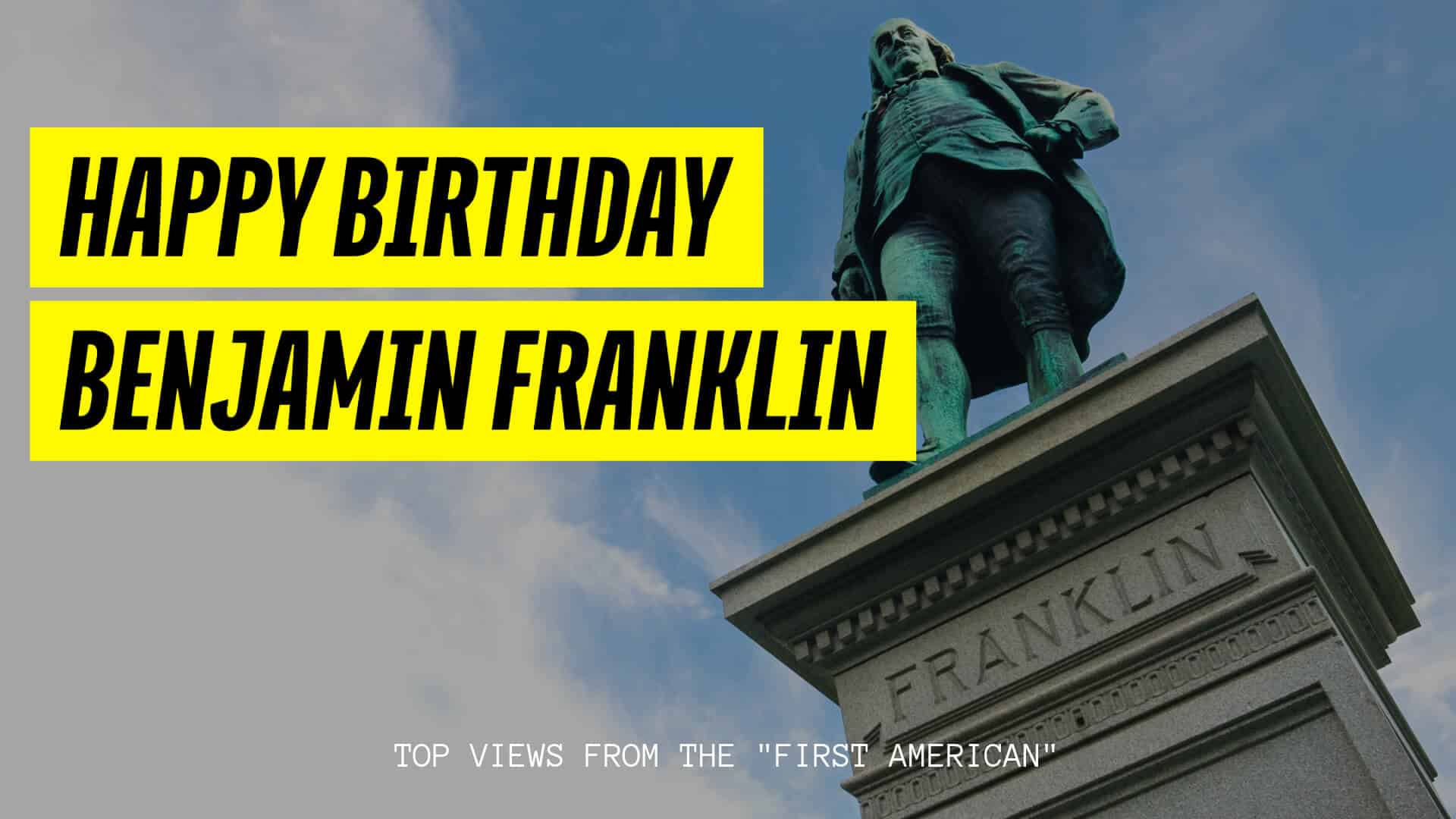 Benjamin Franklin’s Finest: Top Quotes on his Birthday