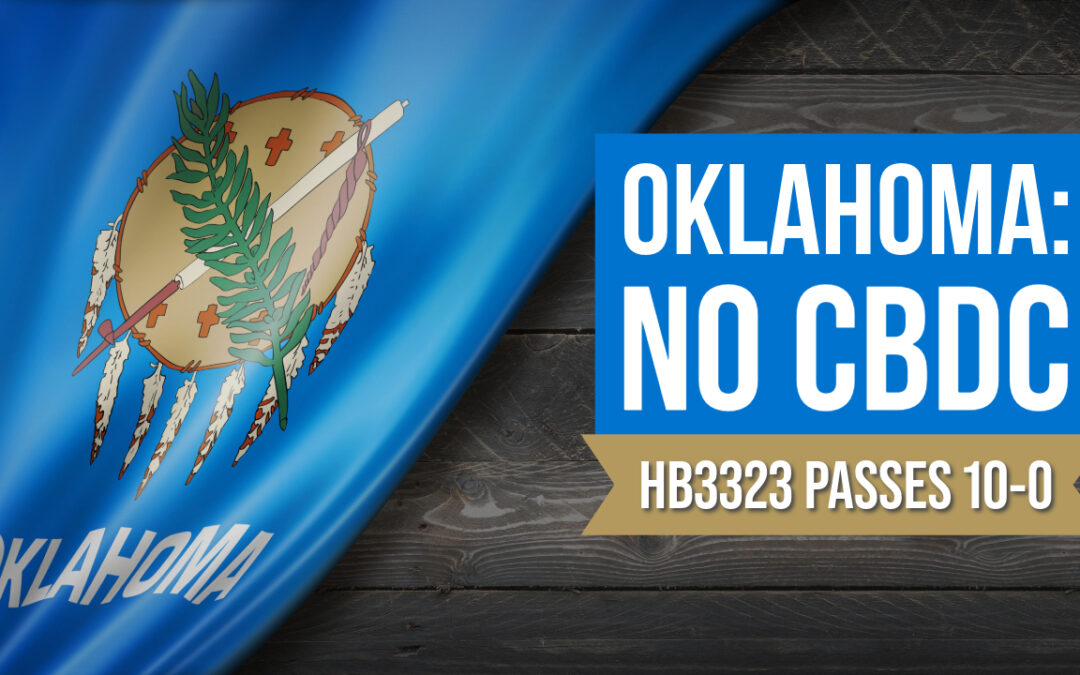 Oklahoma House Committee Passes Bill to Exclude CBDC from State Definition of Money