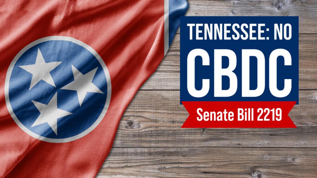 To the Governor: Tennessee Bill to Exclude CBDC From the Definition of Money