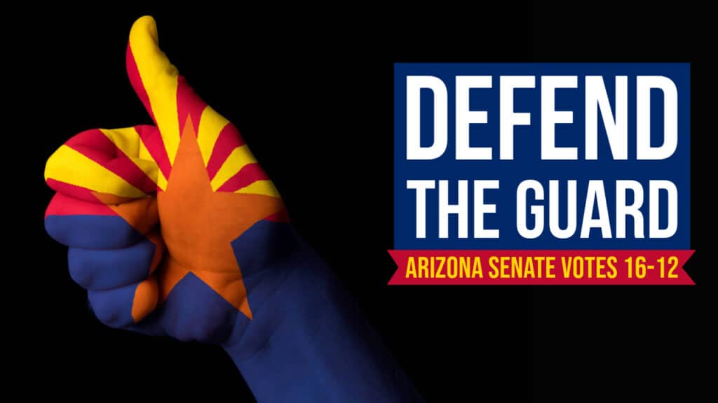 Arizona Senate Passes Defend the Guard Act