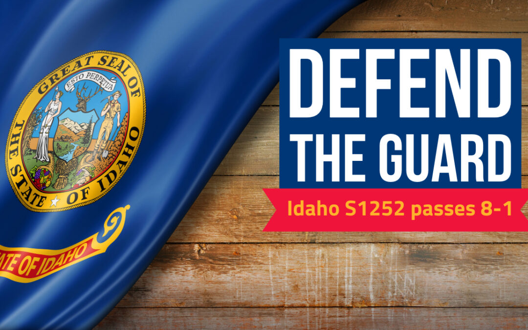 Idaho Senate Committee Passes Defend the Guard Act
