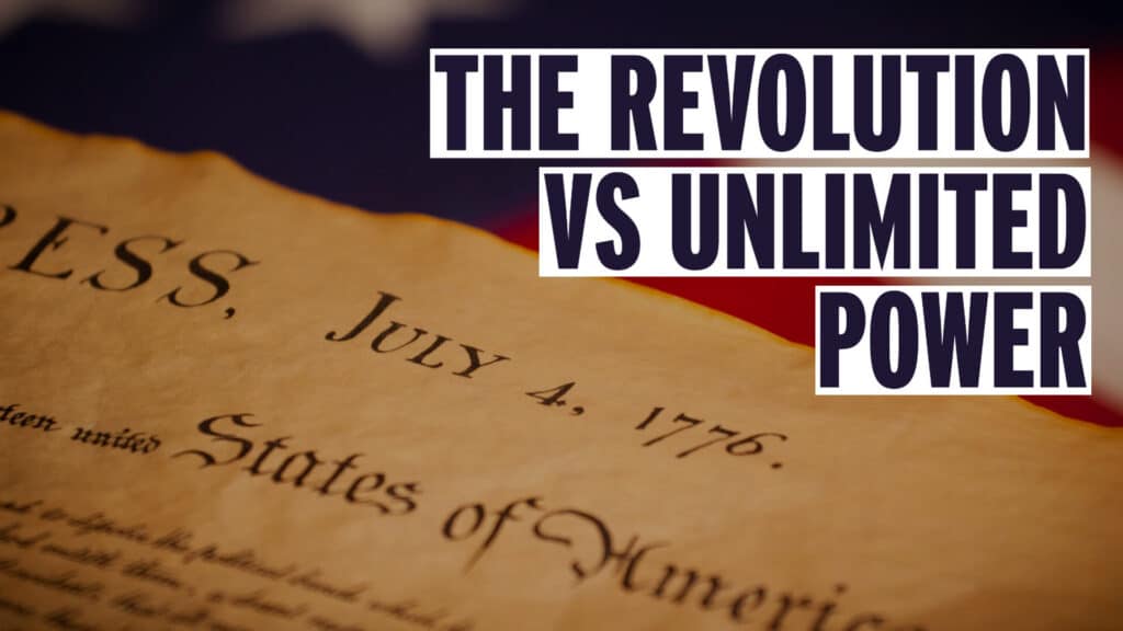 The Revolution vs Unlimited, Centralized Power