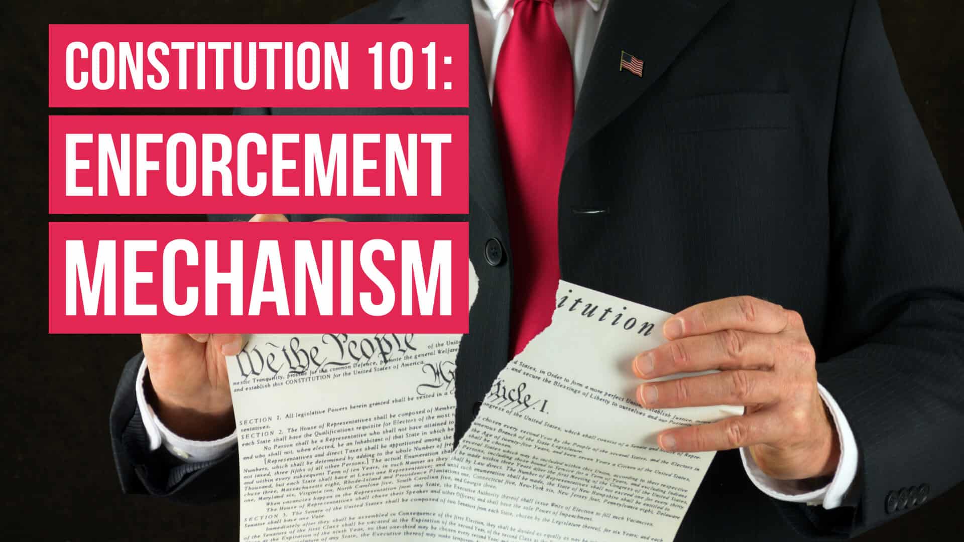 Constitution 101: Enforcement Mechanism