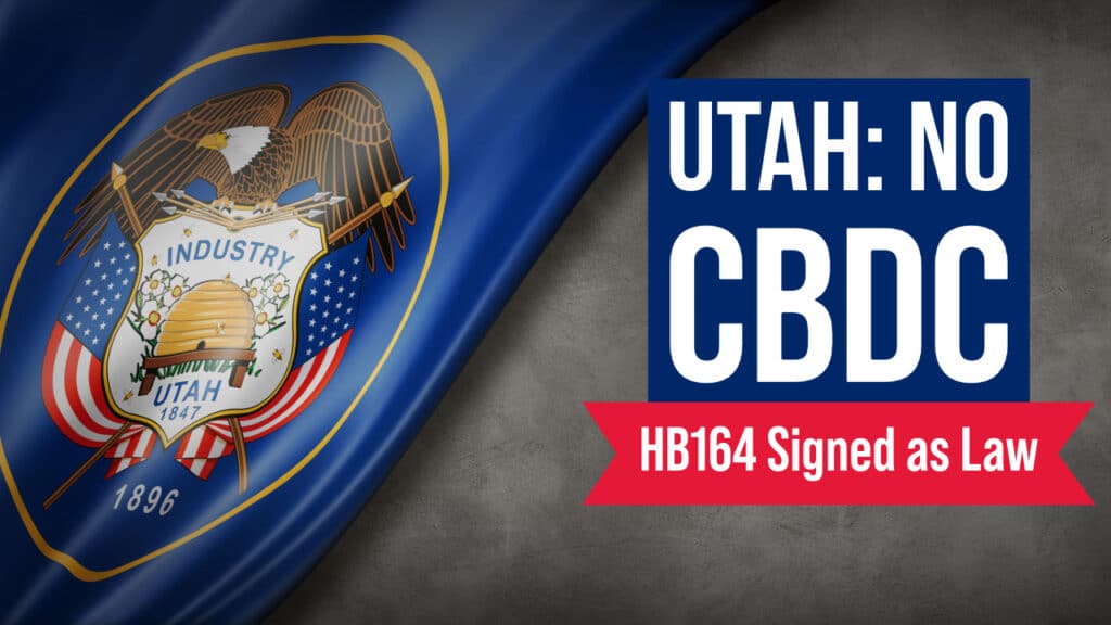 Signed as Law: Utah Excludes CBDC from State Definition of Legal Tender