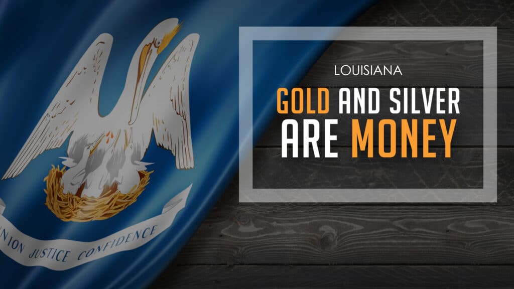Louisiana Senate Committee Passes Bill to Make Gold and Silver Legal Tender