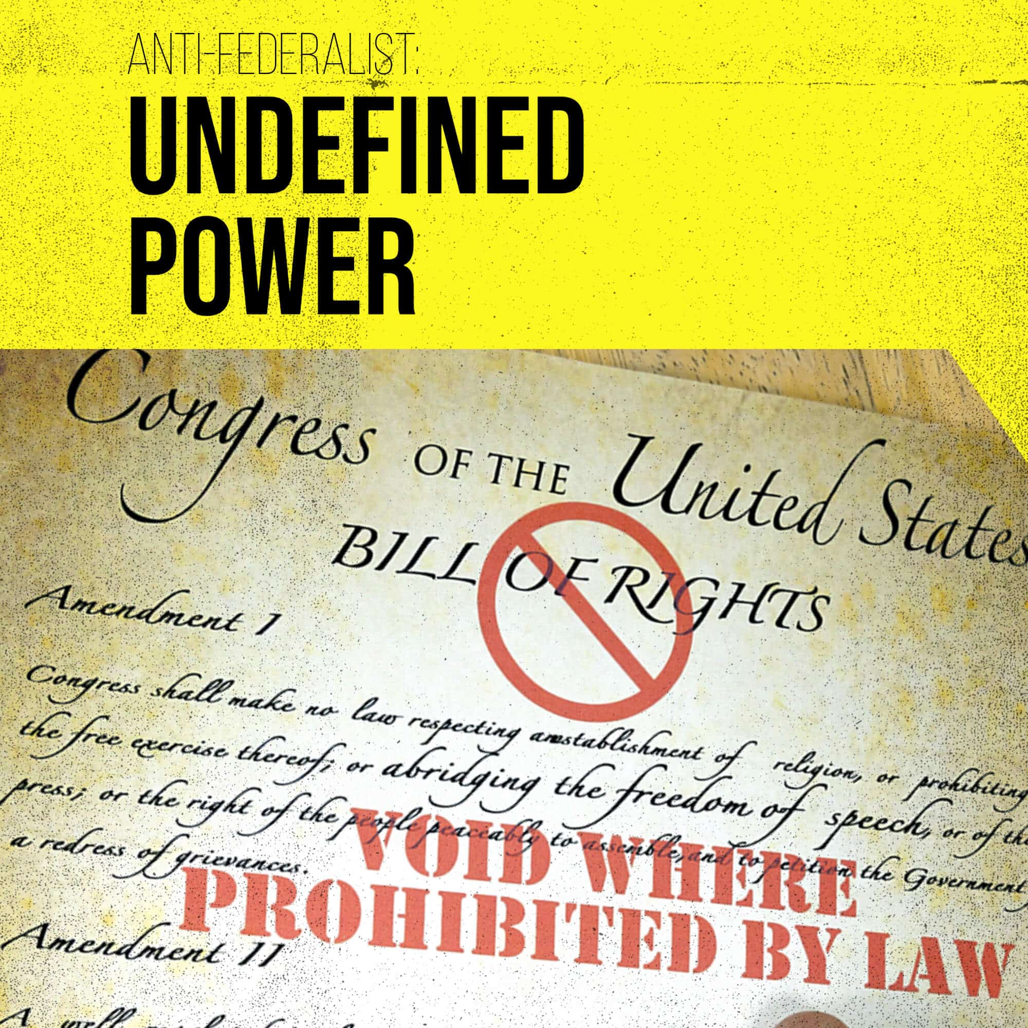Undefined Power: Anti-Federalist Federal Farmer No. 4-5