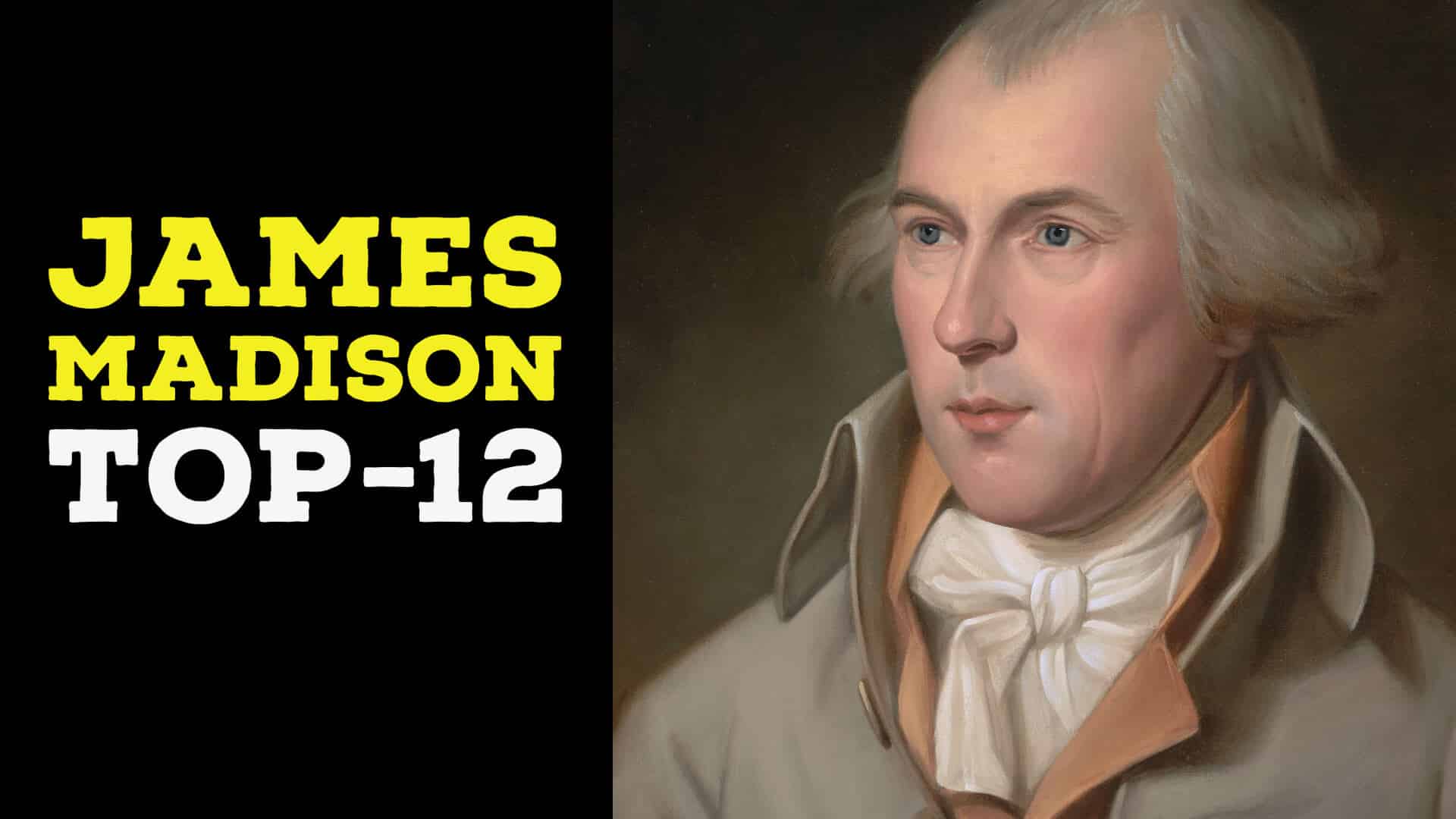 Hidden Gems: James Madison's Top-12 Quotes on the Constitution