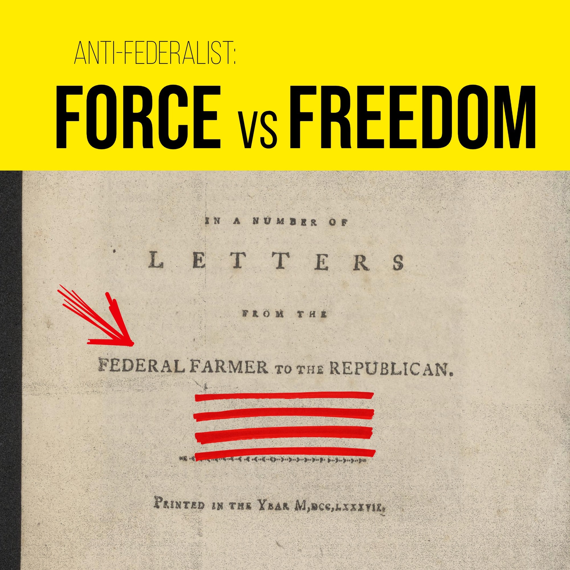 Force vs Freedom: Anti-Federalist Federal Farmer No. 6-7