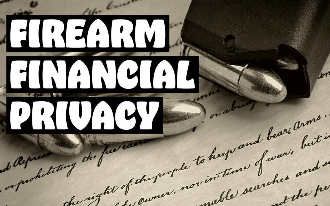 Firearm Financial Privacy: Nullification Status Report