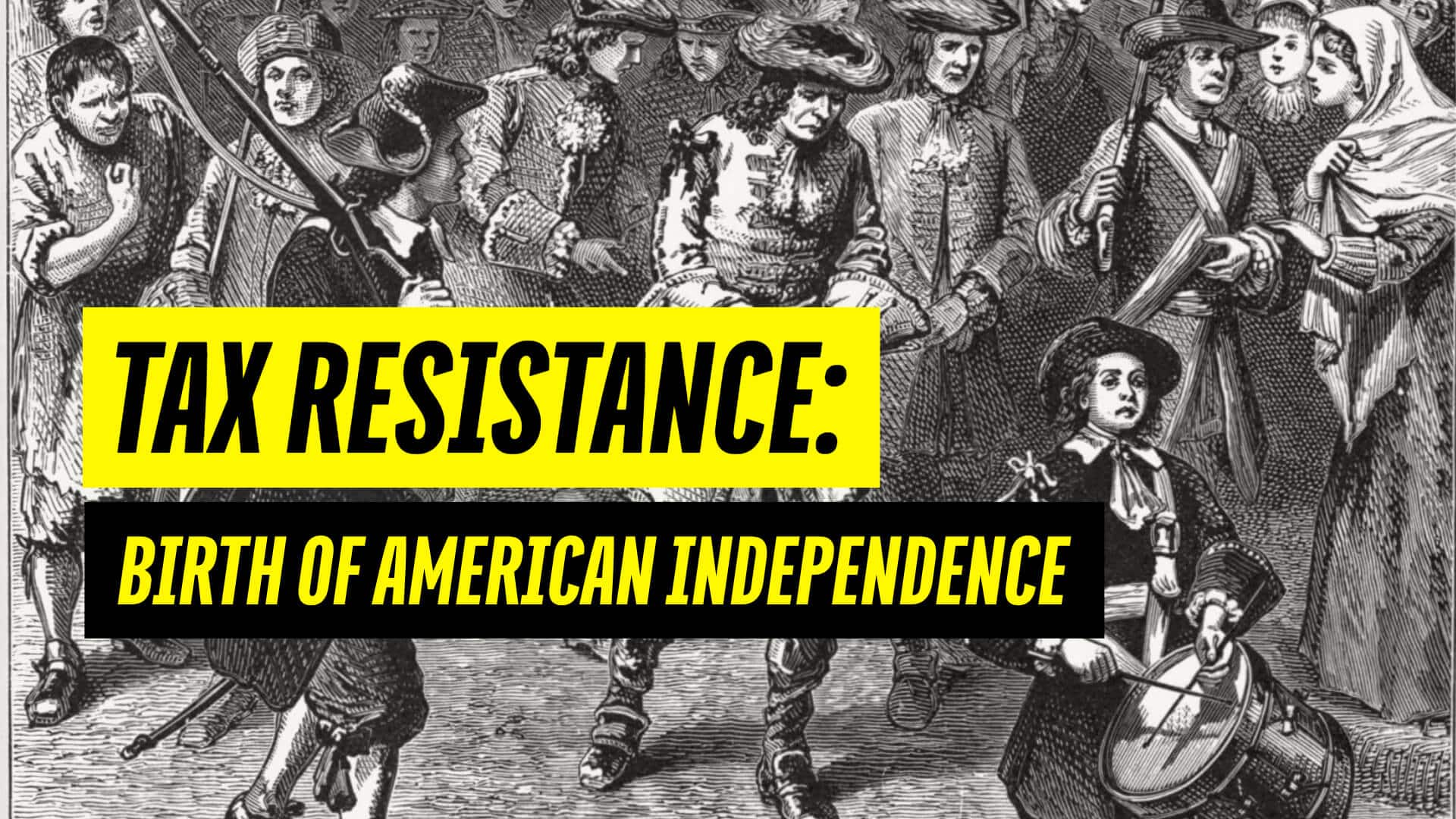 Tax Resistance and the Birth of American Independence