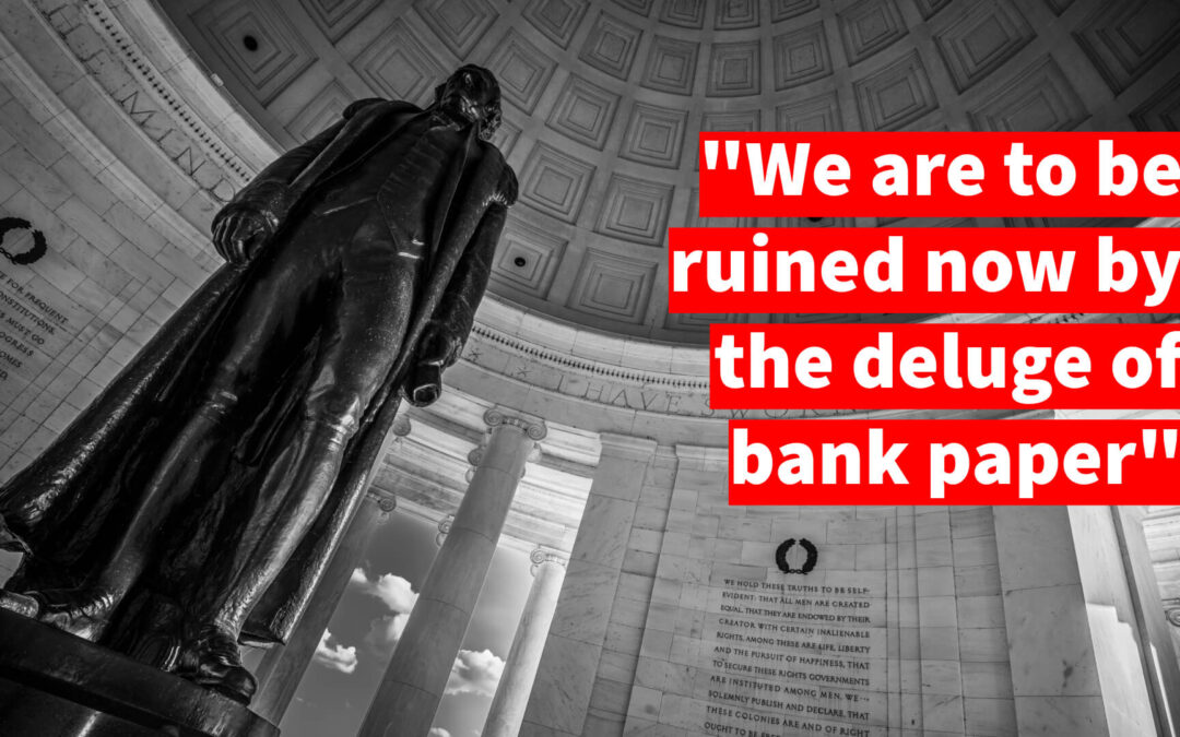 Thomas Jefferson’s Prediction of Economic Meltdown and Its Relevance Today