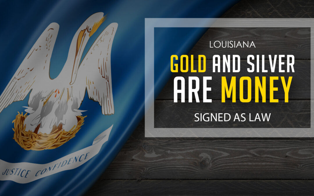 Signed as Law: Gold and Silver as Legal Tender in Louisiana