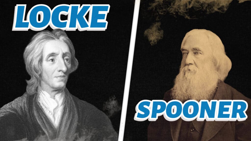 John Locke vs Lysander Spooner: Consent of the Governed