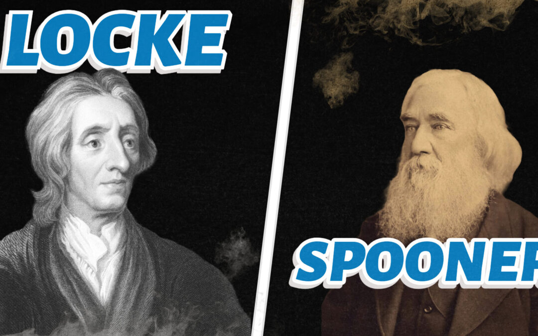 John Locke vs Lysander Spooner: Consent of the Governed