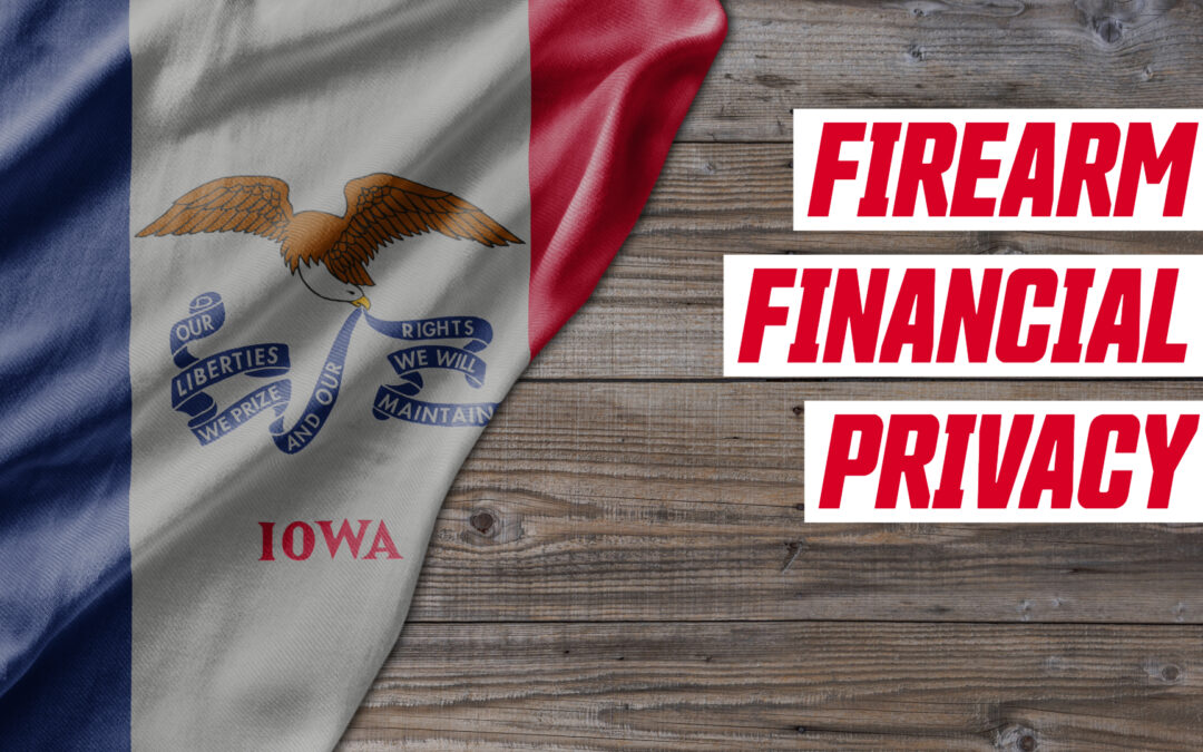 Now in Effect: Iowa Law Prohibits Credit Card Codes to Track Firearms Purchases