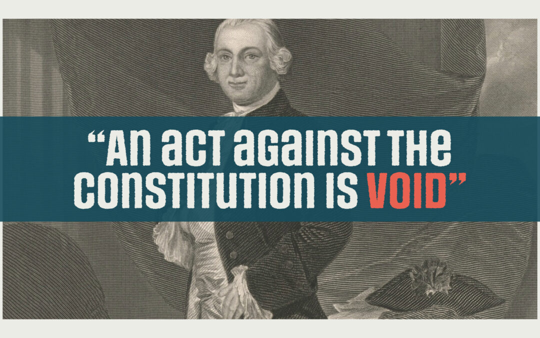 Every Unconstitutional Act Is Void!