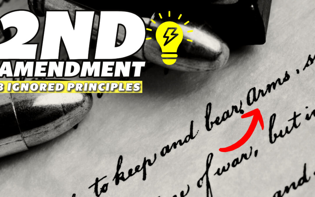 2nd Amendment: 8 Key Principles From the Founders Ignored Today