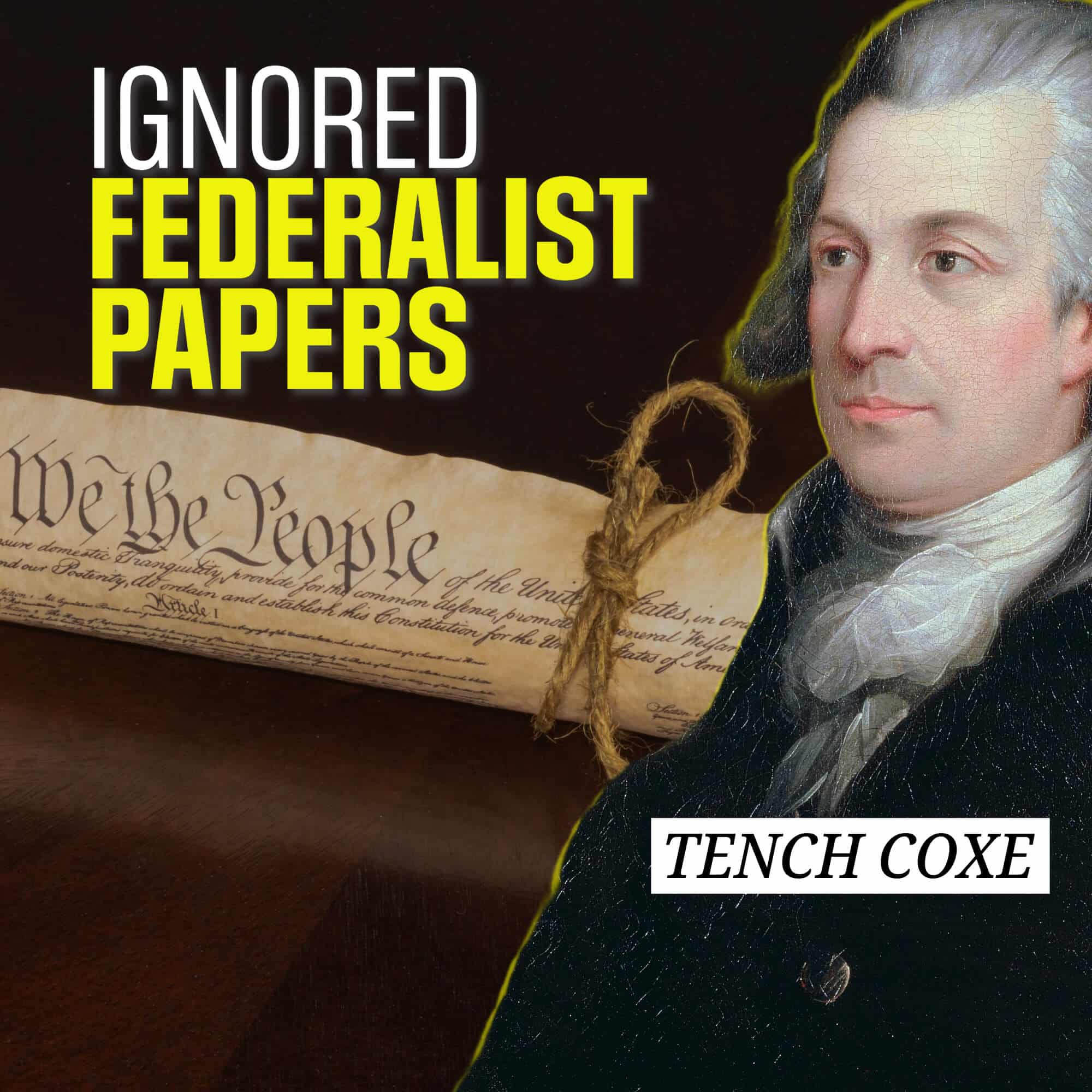 Forgotten Founder Tench Coxe: Ignored Federalist Papers