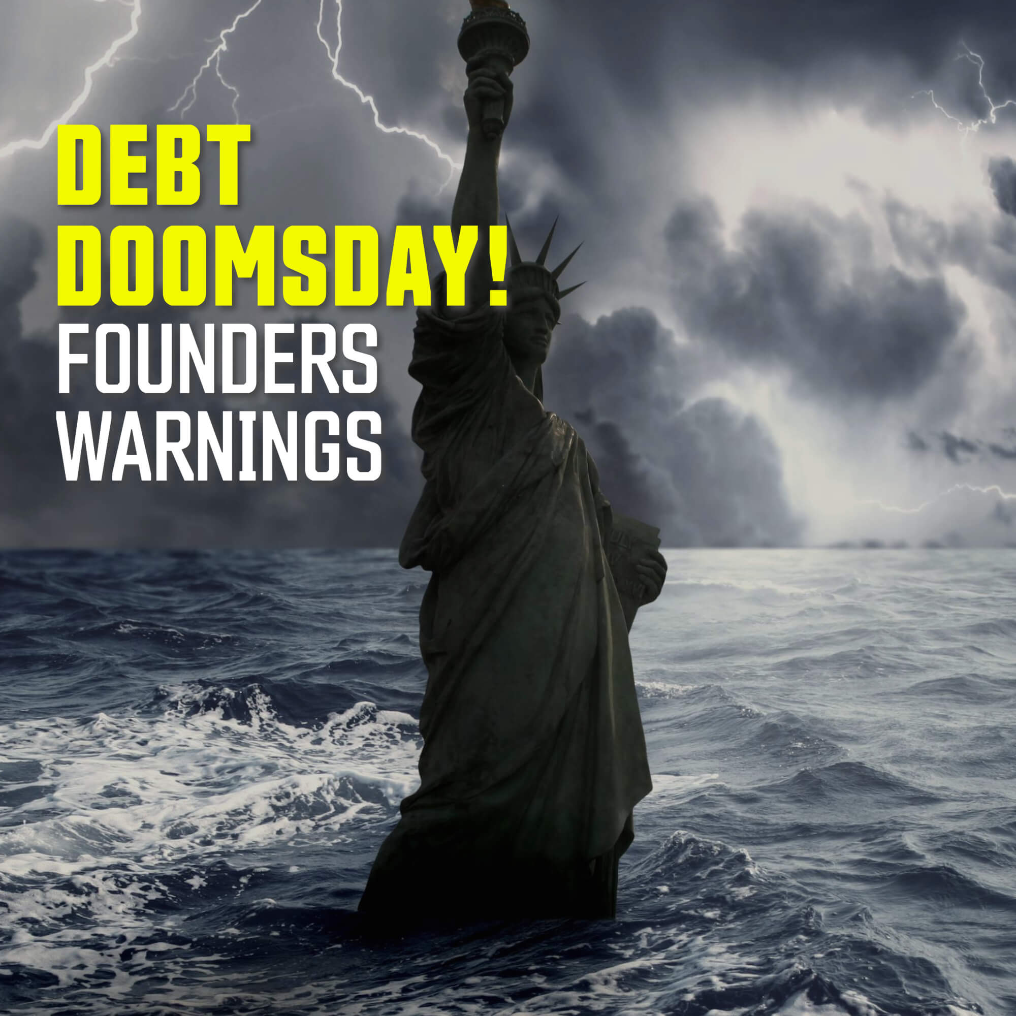 Founding Fathers Warn of a National Debt Doomsday!