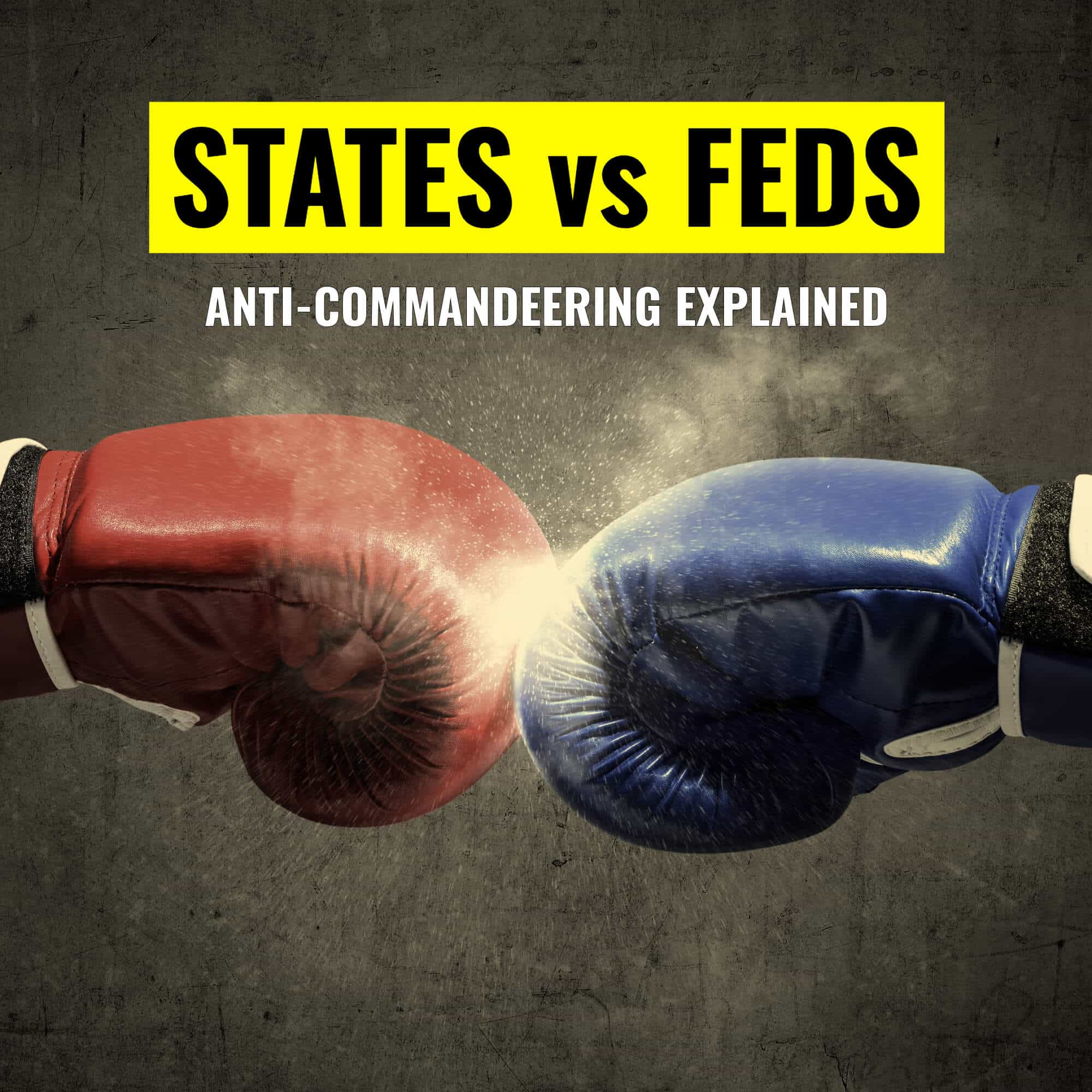 States Can Check Federal Power: Anti-Commandeering Explained