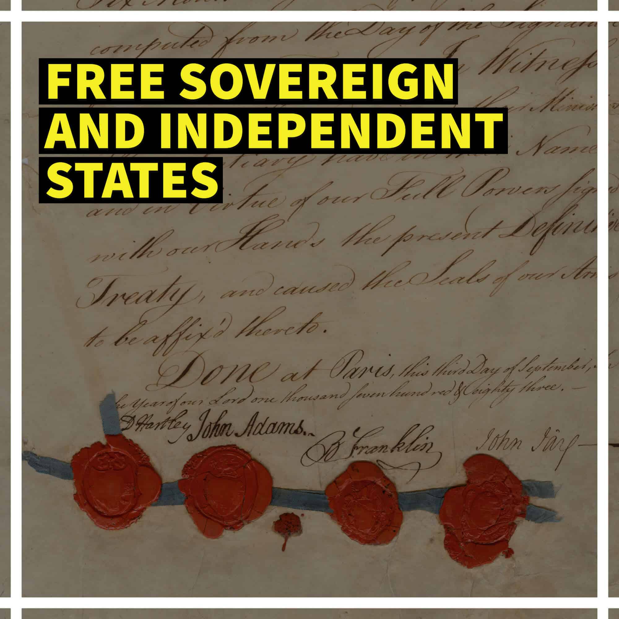 Free and Independent States: Forgotten Conclusion of the American Revolution