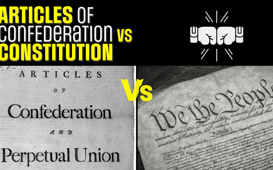 Articles of Confederation vs Constitution: 6 Key Differences You Need to Know