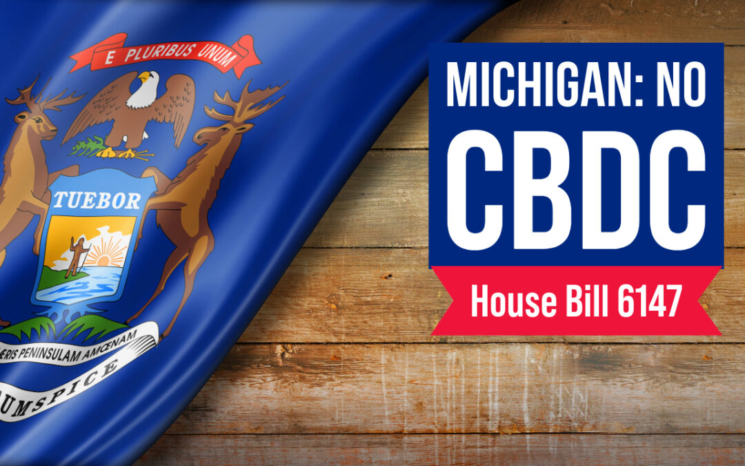 Michigan Bill Would Take First Steps Against a CBDC