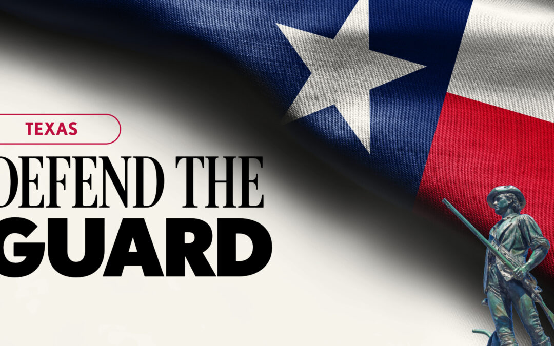 Defend the Guard Act Filed in the Texas House