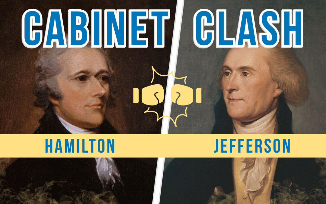 Cabinet Picks Clash: Washington’s Team and America’s First 2-Party System