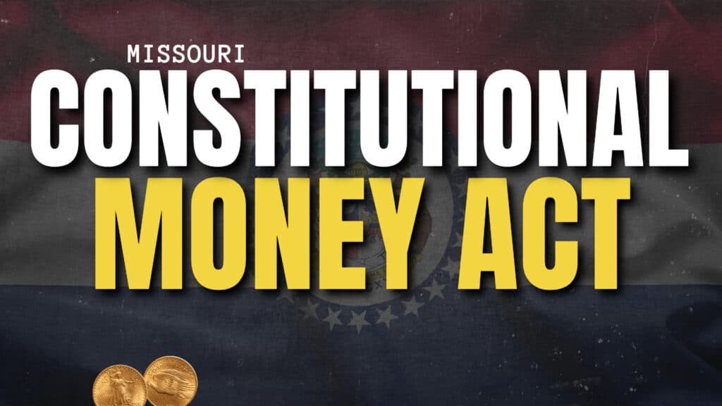 Constitutional Money Act Filed in Missouri House