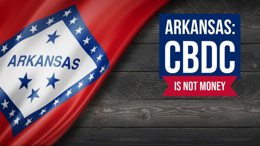 Arkansas Bill Would Exclude CBDC From the State Definition of Money