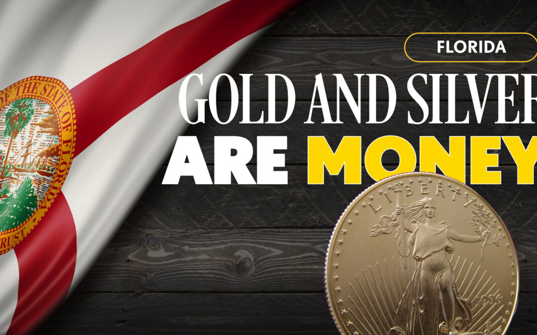 Florida Bill Would Make Gold and Silver Legal Tender, End Taxes