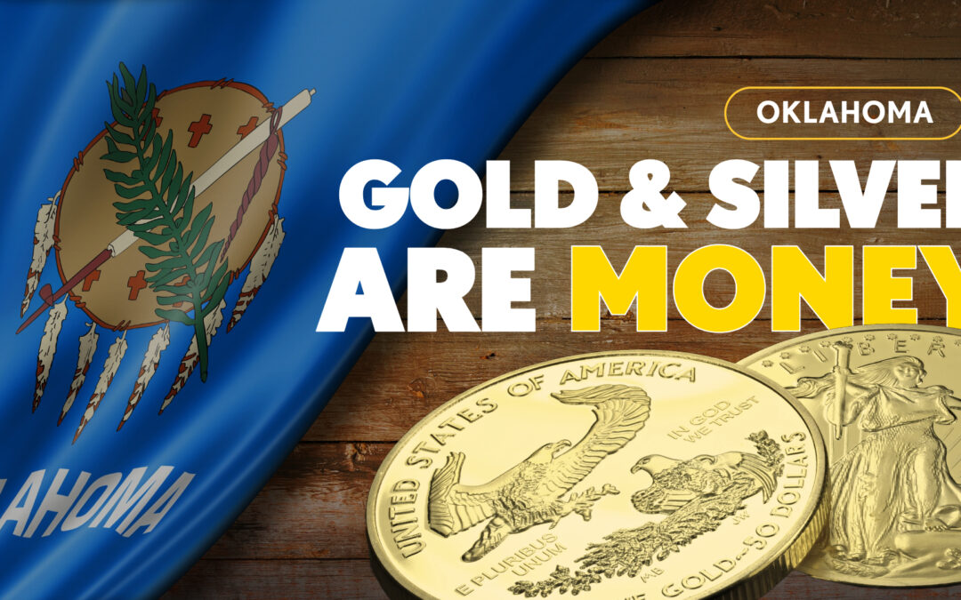 Oklahoma Bill Would Expand Gold and Silver as Legal Tender