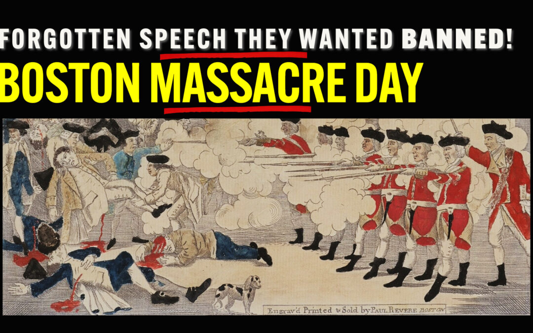 The Forgotten Boston Massacre Speech They Wanted to Silence