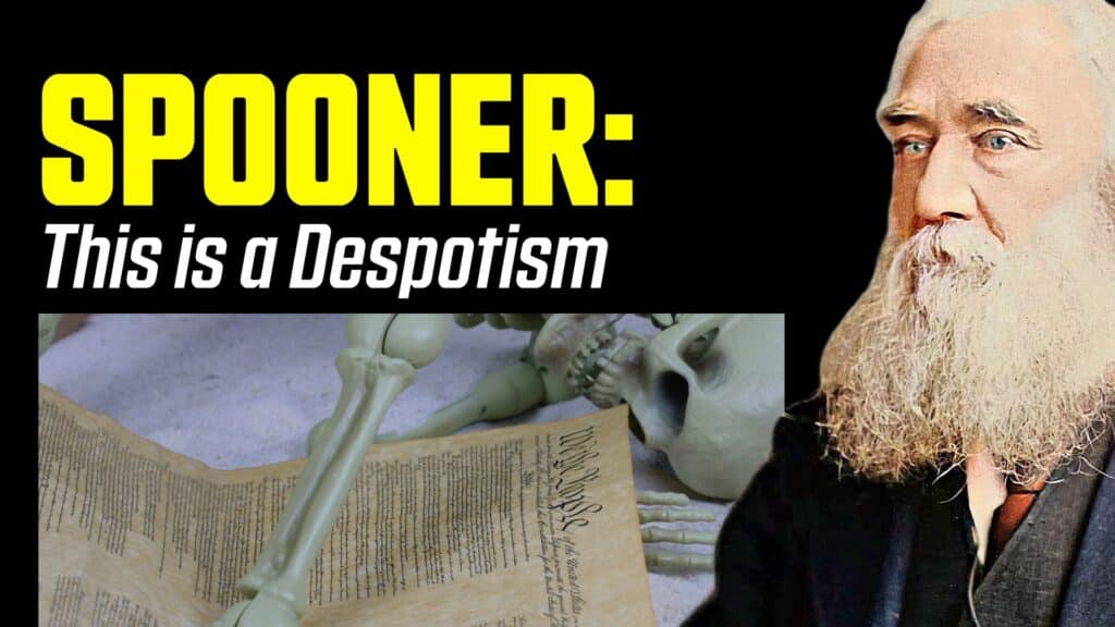 Lysander Spooner: The Truth About "Checks and Balances"